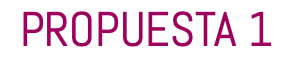PROPUESTA 1